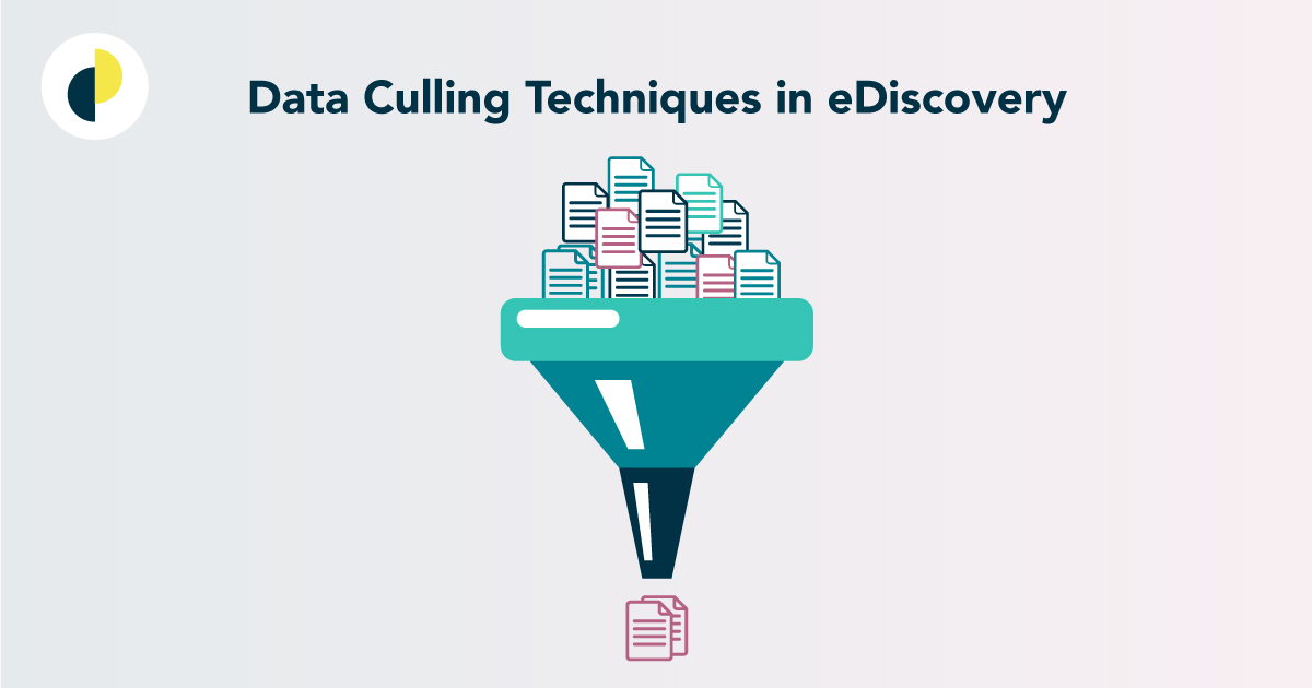 Data Culling Techniques in eDiscovery | Casepoint